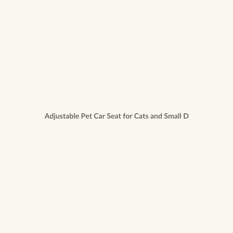 Adjustable Pet Car Seat for Cats and Small Dogs