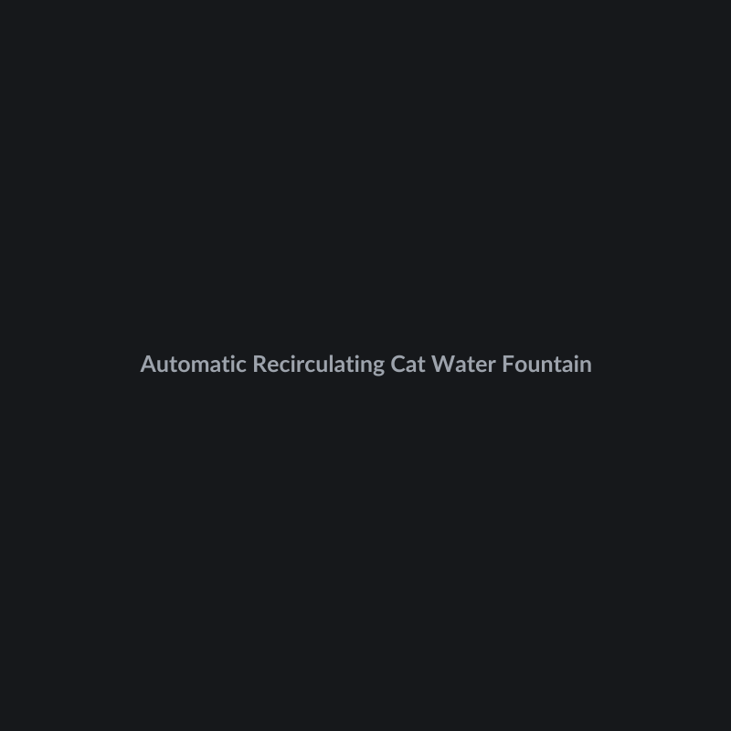 Automatic Recirculating Cat Water Fountain